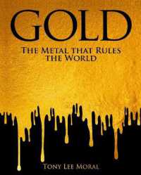 Gold : The Metal That Rules the World
