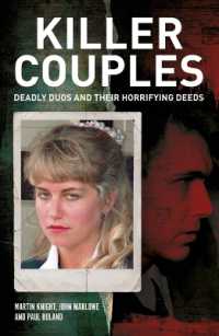 Killer Couples : Deadly Duos and Their Horrifying Deeds