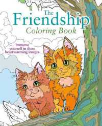 The Friendship Coloring Book : Immerse Yourself in These Heartwarming Images (Sirius Creative Coloring)