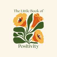 The Little Book of Positivity (Pocket Mindfulness)