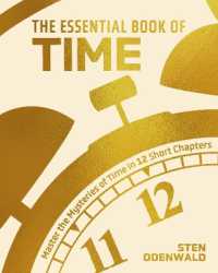 The Essential Book of Time : Master the Mysteries of Time in 12 Short Chapters (Sirius Concepts)