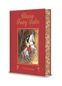 Classic Fairy Tales : 15 Beautifully Illustrated Children's Stories (Arcturus Deluxe Children's Classics)