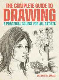 The Complete Guide to Drawing : A Practical Course for All Artists