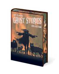 The Classic Ghost Stories Collection : Chilling Tales from Guy de Maupassant, M. R. James, Edith Wharton, E. F. Benson, Sheridan Le Fanu, Henry James (Arcturus Pulp Classics)
