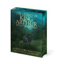 The Legend of King Arthur : Idylls of the King (Arcturus Epic Classics)