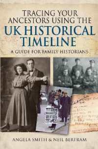 Tracing your Ancestors using the UK Historical Timeline : A Guide for Family Historians (Tracing Your Ancestors)