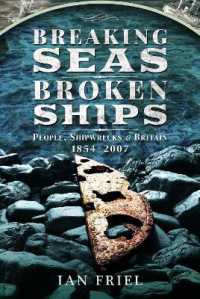 Breaking Seas, Broken Ships : People, Shipwrecks and Britain, 1854-2007