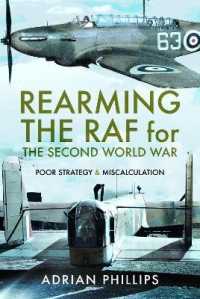 Rearming the RAF for the Second World War : Poor Strategy and Miscalculation