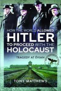 How the World Allowed Hitler to Proceed with the Holocaust : Tragedy at Evian