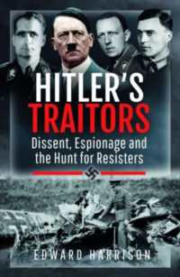 Hitler's Traitors : Dissent, Espionage and the Hunt for Resisters