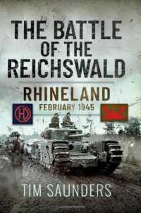 The Battle of the Reichswald : Rhineland February 1945
