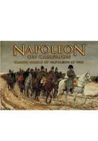 Napoleon on Campaign : Classic Images of Napoleon at War