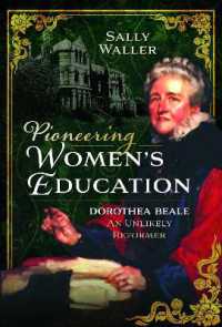 Pioneering Women's Education : Dorothea Beale, an Unlikely Reformer
