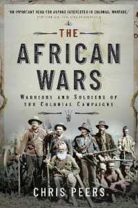 The African Wars : Warriors and Soldiers of the Colonial Campaigns