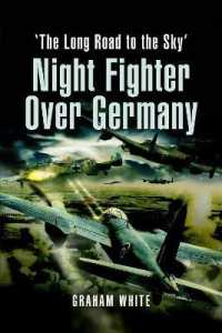 Night Fighter over Germany : The Long Road to the Sky