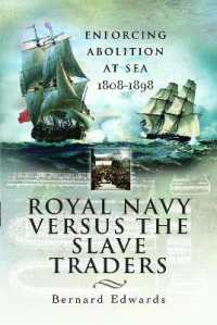 Royal Navy Versus the Slave Traders : Enforcing Abolition at Sea 1808-1898