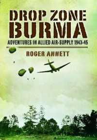 Drop Zone Burma : Adventures in Allied Air-Supply 1943-45