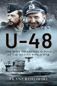 U-48: the Most Successful U-Boat of the Second World War