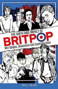 The Birth and Impact of Britpop : Mis-Shapes, Scenesters and Insatiable Ones