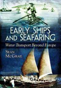 Early Ships and Seafaring : Water Transport Beyond Europe