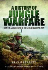 A History of Jungle Warfare : From the Earliest Days to the Battlefields of Vietnam