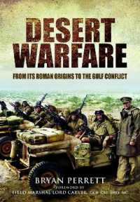 Desert Warfare : From its Roman Orgins to the Gulf Conflict