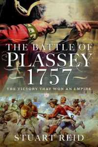 The Battle of Plassey 1757 : The Victory That Won an Empire