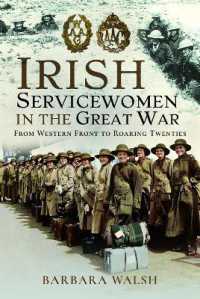 Irish Servicewomen in the Great War : From Western Front to the Roaring Twenties