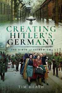 Creating Hitler's Germany : The Birth of Extremism