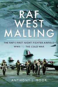 RAF West Malling : The RAF's First Night Fighter Airfield - WWII to the Cold War
