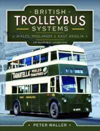 British Trolleybus Systems - Wales, Midlands and East Anglia : An Historic Overview