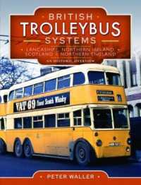 British Trolleybus Systems - Lancashire, Northern Ireland, Scotland and Northern England : An Historic Overview