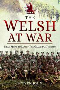 The Welsh at War : From Mons to Loos & the Gallipoli Tragedy