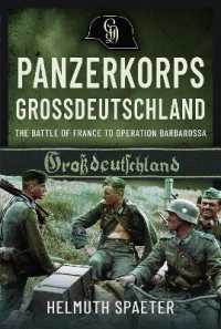 Panzerkorps Grossdeutschland : The Battle of France to Operation Barbarossa