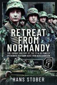 Retreat from Normandy : The Combat History of the 17th SS Panzer Grenadier Division Gotz von Berlichingen