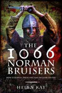 The 1066 Norman Bruisers : How European Thugs Became English Gentry