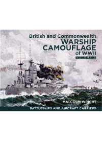 British and Commonwealth Warship Camouflage of WWII : Volume II: Battleships & Aircraft Carriers