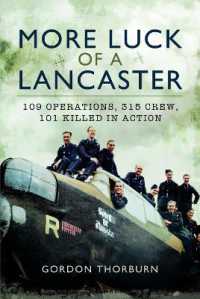 More Luck of a Lancaster : 109 Operations, 315 Crew, 101 Killed in Action