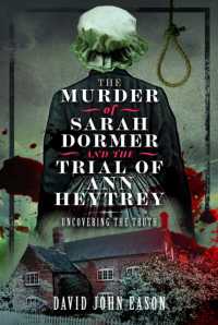 The Murder of Sarah Dormer and the Trial of Ann Heytrey : Uncovering the Truth