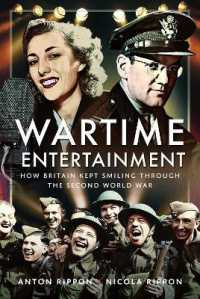 Wartime Entertainment : How Britain Kept Smiling through the Second World War
