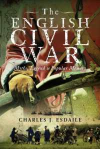 The English Civil War : Myth, Legend and Popular Memory