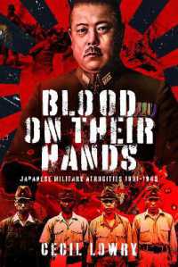 Blood on Their Hands : Japanese Military Atrocities 1931-1945