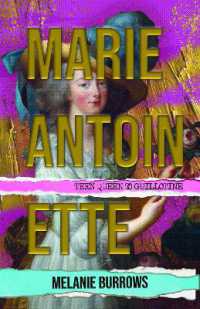 Marie Antoinette : Teen Queen to Guillotine