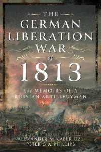 The German Liberation War of 1813 : The Memoirs of a Russian Artilleryman