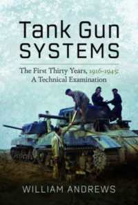Tank Gun Systems : The First Thirty Years, 1916 1945: a Technical Examination