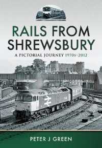Rails from Shrewsbury : A Pictorial Journey, 1970s-2012