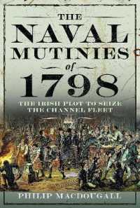 The Naval Mutinies of 1798 : The Irish Plot to Seize the Channel Fleet