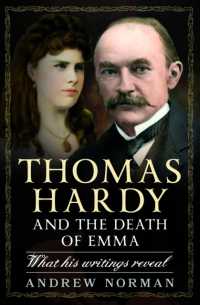 Thomas Hardy and the Death of Emma : What His Writings Reveal