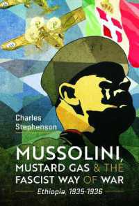 Mussolini, Mustard Gas and the Fascist Way of War : Ethiopia, 1935-1936