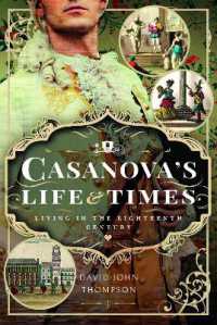 Casanova's Life and Times : Living in the Eighteenth Century